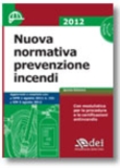 NUOVA NORMATIVA PREVENZIONE INCENDI V EDIZIONE aggiornata e ampliata 
